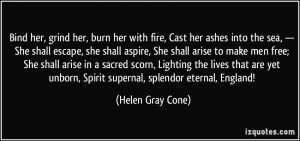 her with fire, Cast her ashes into the sea, — She shall escape, she ...