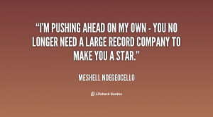 quote-Meshell-Ndegeocello-im-pushing-ahead-on-my-own--134819_2.png