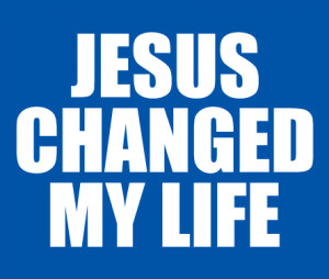 Jesus Changed My Life T-Shirt