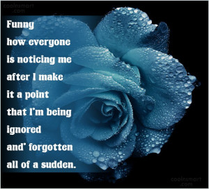 Being Forgotten Quotes and Sayings