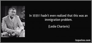 More Leslie Charteris Quotes