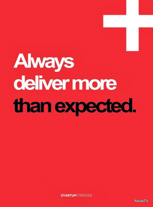 No #1 : Always Deliver More than Expected