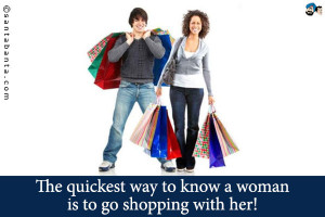 Funny Quotes About Women And Shopping Hinglish. the quickest way to