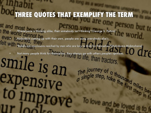 THREE QUOTES THAT EXEMPLIFY THE TERM