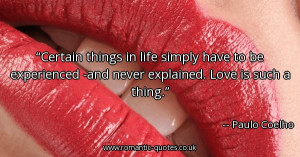 certain-things-in-life-simply-have-to-be-experienced-and-never ...