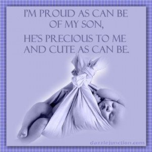 Proud As Can Be Of My Son - Baby Quote