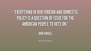 Everything in our foreign and domestic policy is a question of issue ...