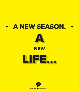 new season. A new life...