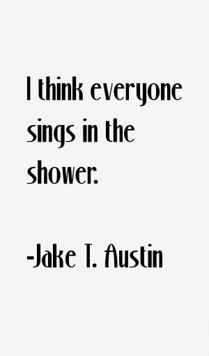 Jake T Austin Quotes amp Sayings