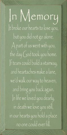 In #memory of a family member (niece) that was taken too soon.... She ...