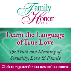 The Truth and Meaning of Sexuality, Love and Family