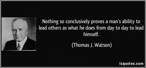 ... man's ability to lead others as what he does from day to day to lead