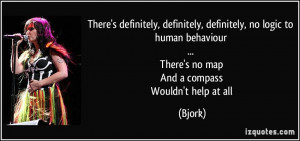 definitely, definitely, definitely, no logic to human behaviour ...