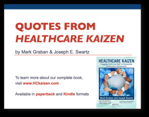 Quotes from “Healthcare Kaizen”