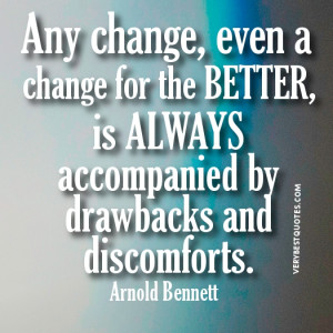 Change-Quotes-Any-change-even-a-change-for-the-better-is-always ...