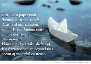 Just Like A Paper Boat Floating In Water Can Be Destroyed Any Moment