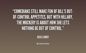 quote-Rich-Lowry-comedians-still-make-fun-of-bills-out-of-control ...