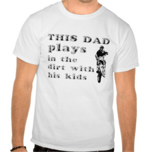 Dad Plays In The Dirt Bike Motocross T-Shirt