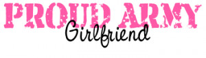 Proud Army Girlfriend Quotes