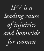 ... who experience intimate partner violence (IPV) or sexual assault (SA