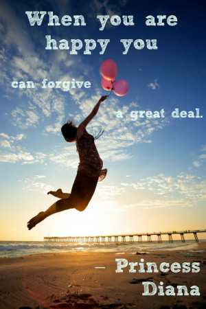When you are happy you can forgive a great deal.