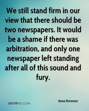 Anne Bremner - We still stand firm in our view that there should be ...