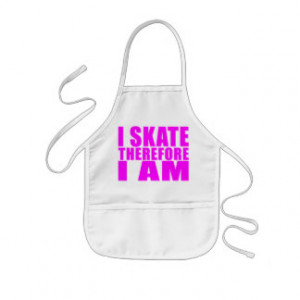 Funny Girl Skaters Quotes : I Skate Therefore I am Apron