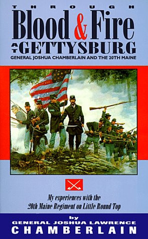 ... Fire at Gettysburg: General Joshua L. Chamberlain and the 20th Maine