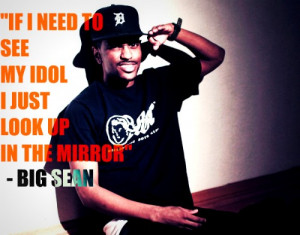 Rapper, big sean, quotes, sayings, idol, look, mirror, pics