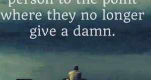 Never Push A Loyal Person To The Point Of Care Dont