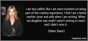 quote-i-am-less-selfish-but-i-am-more-insistent-on-being-part-of-the ...