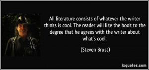 All literature consists of whatever the writer thinks is cool. The ...