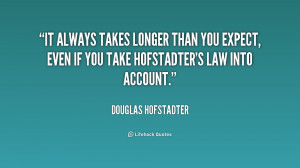 ... than you expect, even if you take Hofstadter's Law into account