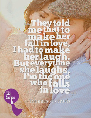 make her laugh but everytime she laughs i m the one who falls in love ...