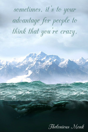 Think That You're Crazy - The Daily Quotes