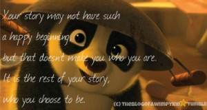 Your story may not have such a happy beginning, but that doesn't make ...