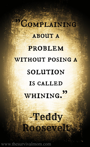 Teddy Roosevelt Quote About Whining