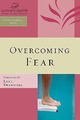 Overcoming Fear : Women of Faith Study Guides (Paperback) - Margaret ...