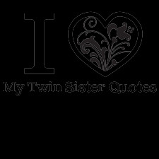 59019661.png?width=225&height=225&t1=My+Twin+Sister+Quotes