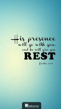 go with you and He will give you rest. Ex 33:14~An extra busy week ...