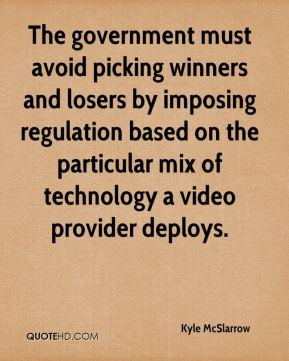 Kyle McSlarrow - The government must avoid picking winners and losers ...