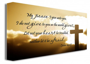 My peace I give unto you, I do not give to you as the world gives ...