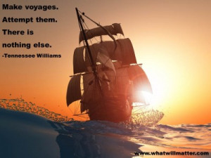 Post image for QUOTE & POSTER: Make voyages. Attempt them. There is ...