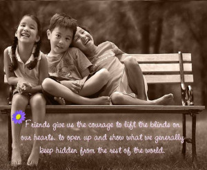 give us the courage to lift the blinds on our hearts. to open ...