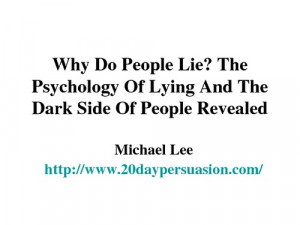 Why-Do-People-Lie-The-Psychology-Of-Lying-And-The-Dark-Side-Of-People ...