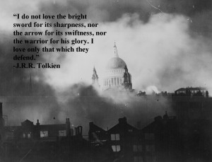 quote:“I do not love the bright sword for its sharpness...