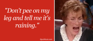 Brutally Honest Quotes Only Judge Judy Can Get Away With Saying