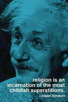 Religion Is An Incarnation Of The Most Childish Superstitions ...