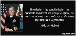 The mission - the overall mission is to dismantle and defeat and ...