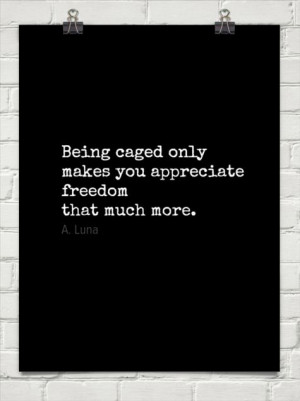 Being caged